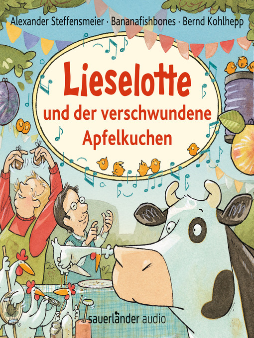 Title details for Lieselotte und der verschwundene Apfelkuchen by Alexander Steffensmeier - Wait list